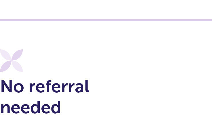 No referral needed