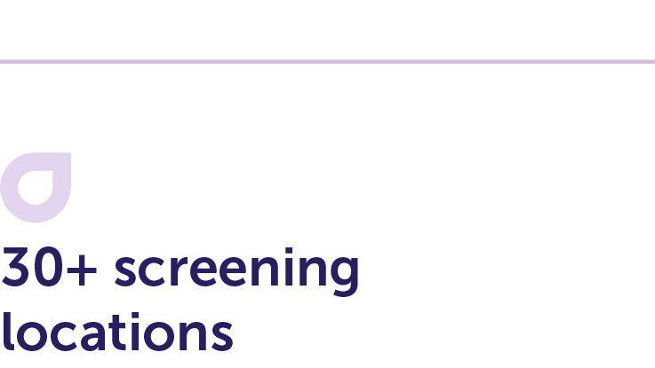 30+ screening locations