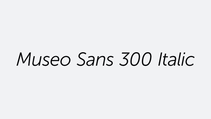 Museo Sans 300 Italic example
